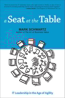 A Seat at the Table IT Leadership in the Age of Agility