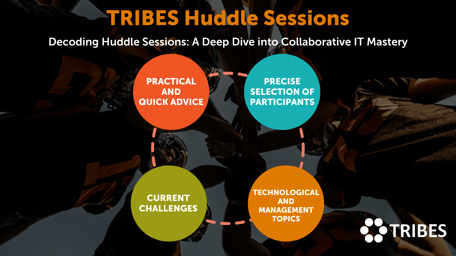 TRIBES HUDDLE SESSIONS 