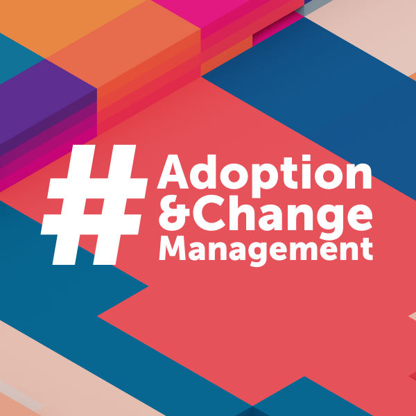 Adoption & Change Management 