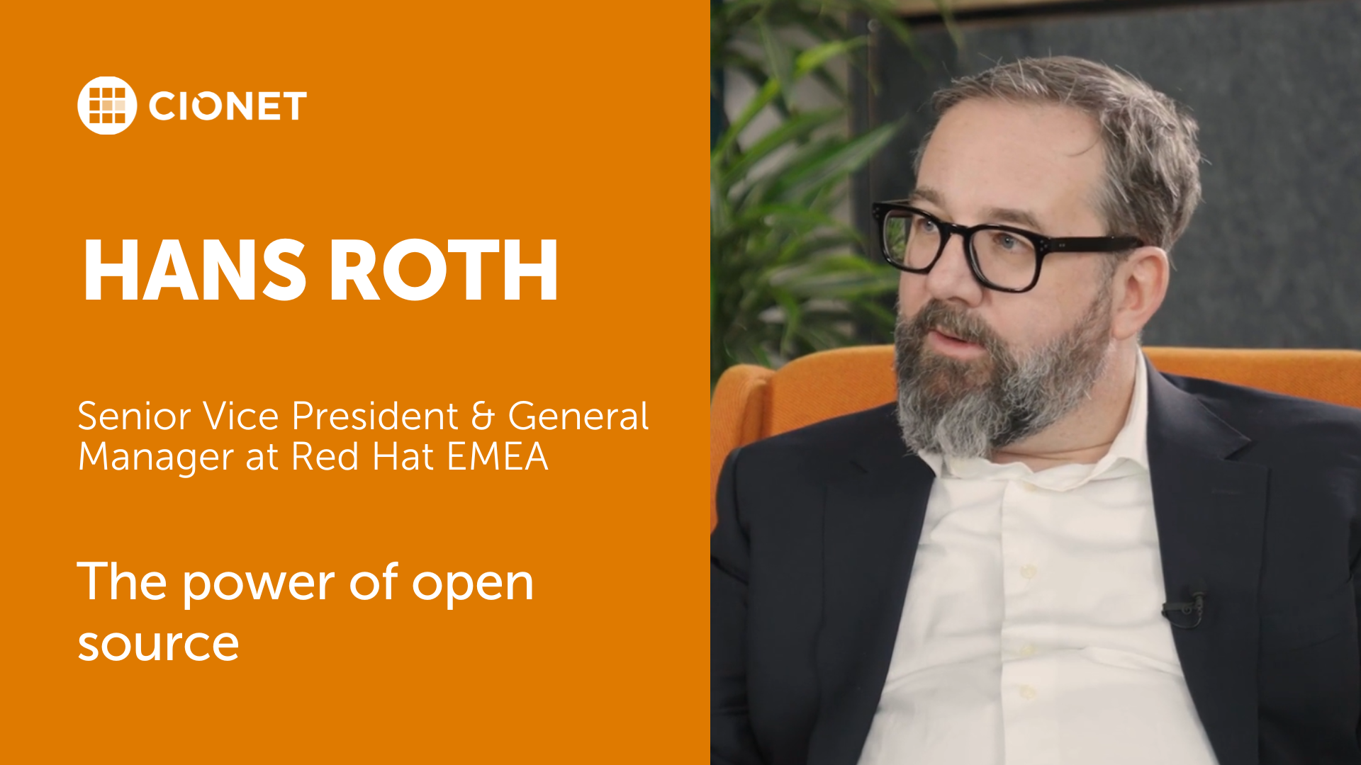 Hans Roth – Senior Vice President & General Manager Red Hat EMEA