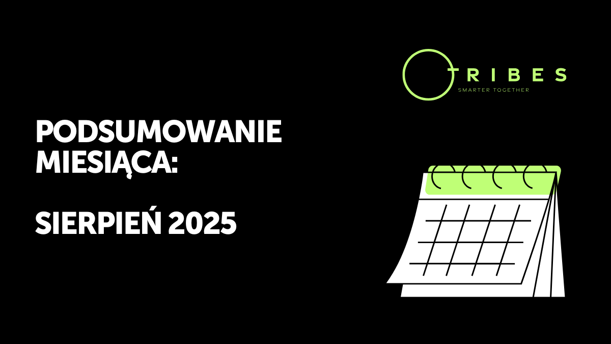 TRIBES: podsumowanie sierpnia 2025